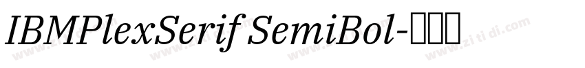 IBMPlexSerif SemiBol字体转换 IBMPlexSerif SemiBol字体转换